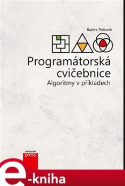 Programátorská cvičebnice - Radek Pelánek e-kniha