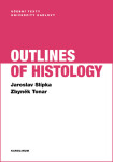 Outlines of Histology - Jaroslav Slípka, Zbyněk Tonar
