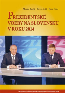 Prezidentské vo?by na Slovensku v roku 2014 - Peter Spáč, Petr Voda, Marek Rybář