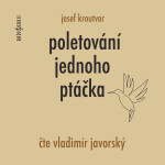 Poletování jednoho ptáčka - Josef Kroutvor - audiokniha