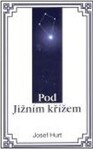 Pod Jižním křížem - Josef Hurt