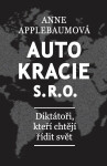 Autokracie, s.r.o. - Anne Applebaumová