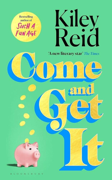 Come and Get It: ´One of 2024´s hottest reads´ Kiley
