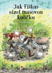 Jak Fiškus sázel masovou kuličku Sven Nordqvist