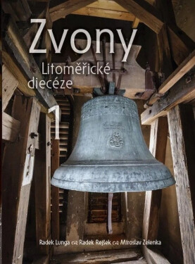 Zvony Litoměřické diecéze - Radek Lunga