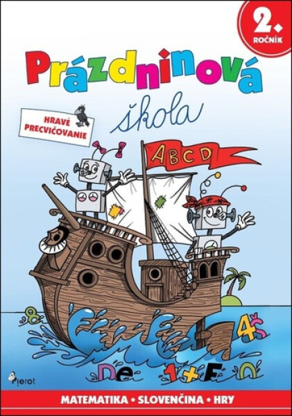 Prázdninová škola 2. ročník (slovensky) - Petr Šulc; Mirek Vostrý