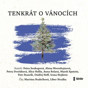 Tenkrát o Vánocích (audiokniha) - Petra Dvořáková