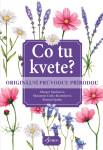 Co tu kvete? Originální průvodce přírodou - Roland Spohn