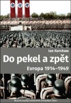 Do pekel zpět: Evropa 1914-1949 Ian Kershaw