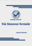 FORM.VOTE Váš hlasovací formulár - Lukáš Benda