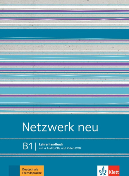 Netzwerk neu 3 (B1) - Lehrerhandbuch + 4Audio CD + DVD-Video - Stefanie Dengler