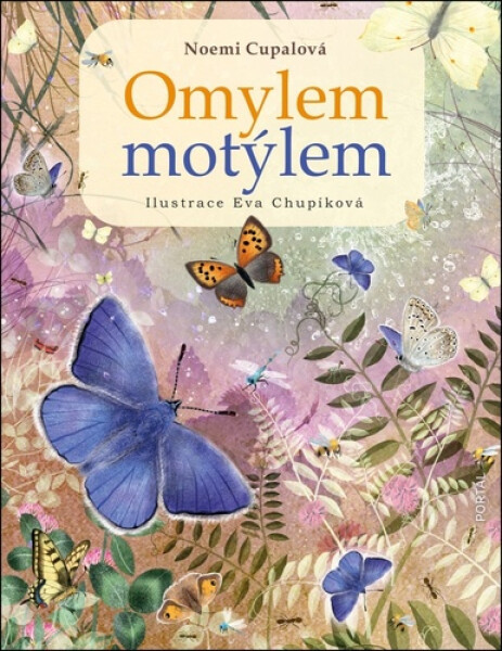 Omylem motýlem - Noemi Cupalová
