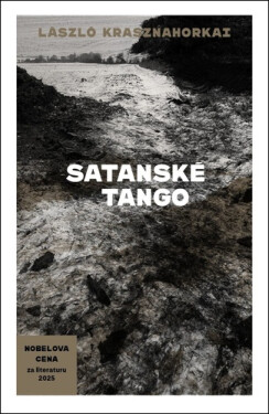 Satanské tango - László Krasznahorkai