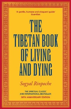 Tibetan Book Of Living And Dying - Sogyal Rinpoche