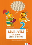 Lili a Vili 2 - Ve světě čtení a psaní - PS 2 - Dita Nastoupilová