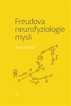 Freudova neurofyziologie mysli - Michal Polák