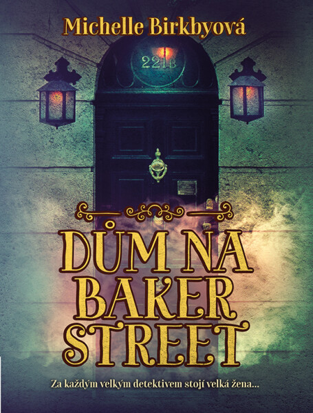 Dům na Baker Street - Michelle Birkbyová