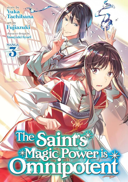 Saint´s Magic Power is Omnipotent (Manga) Vol. 3 - Yuka Tachibana