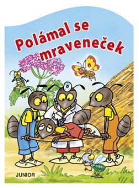 Polámal se mraveneček