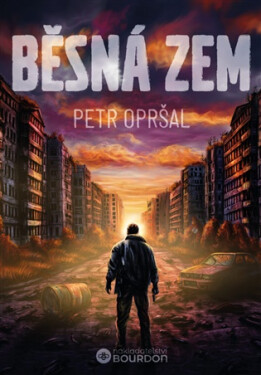 Běsná zem - Petr Opršal