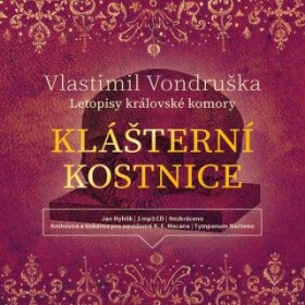 Klášterní kostnice - Vlastimil Vondruška - audiokniha