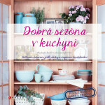 Dobrá sezóna v kuchyni - Michaela Riedlová, Denisa Sýkorová