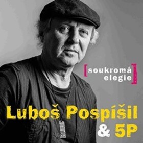 Soukromá elegie - CD - Luboš &amp; 5P Pospíšil