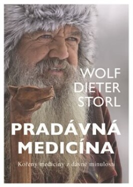 Pradávná medicína Kořeny medicíny dávné minulosti Storl