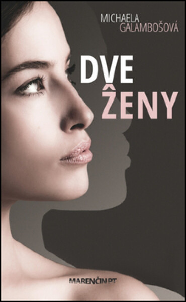 Dve ženy - Michaela Galambošová