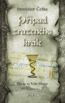 Případ zrazeného krále - Stanislav Češka