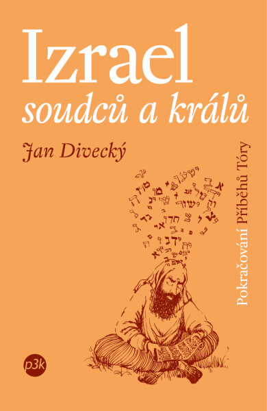 Izrael soudců a králů - Jan Divecký