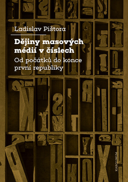 Dějiny masových médií v číslech - Ladislav Pištora