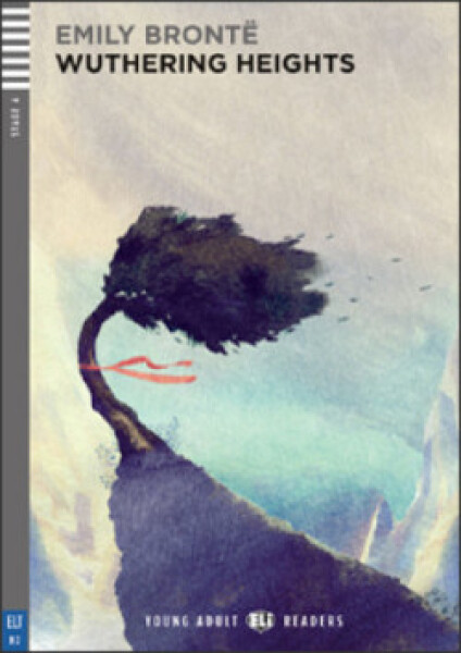 Young Adult ELi Readers Stage 4 (cef B2): Wuthering Heights (Restyled) - Emily Brontë