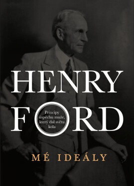 Mé ideály - Henry Ford