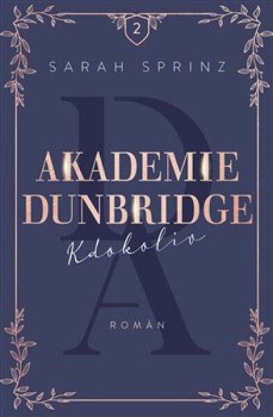 Akademie Dunbridge: Kdokoliv