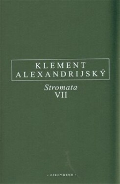 Stromata VII. Klement Alexandrijský