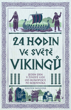 24 hodin ve světě vikingů - Kirsten Wolfová