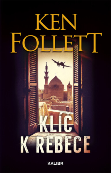 Klíč k Rebece - Ken Follet - e-kniha