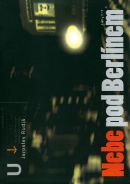 Nebe pod Berlínem - Jaroslav Rudiš