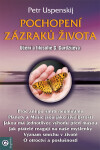 Pochopení zazraků života - Petr Uspenskij