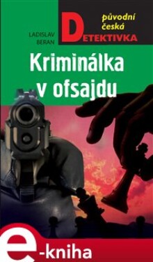 Kriminálka v ofsajdu - Ladislav Beran e-kniha