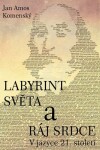 Labyrint světa ráj srdce