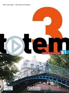 Totem 3 (B1) Livre de l´éleve + DVD-ROM + Manuel numérique éleve - Jean-Thierry Le Bougnec