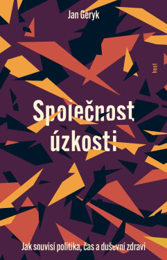 Společnost úzkosti - Jan Géryk
