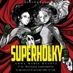 Superholky - Anna Marie Kyšová - audiokniha