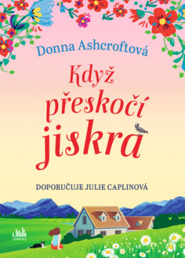 Když přeskočí jiskra - Donna Ashcroftová - e-kniha