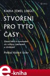 Stvořeni pro tyto časy Kaira Jewel Lingo