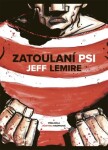 Zatoulaní psi Jeff Lemire