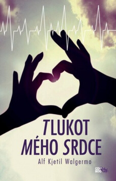 Tlukot mého srdce (poškozená) - Alf Kjetil Walgermo