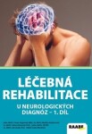 Léčebná rehabilitace neurologických diagnóz díl